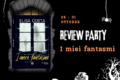 Evento: Review Party "I miei fantasmi"